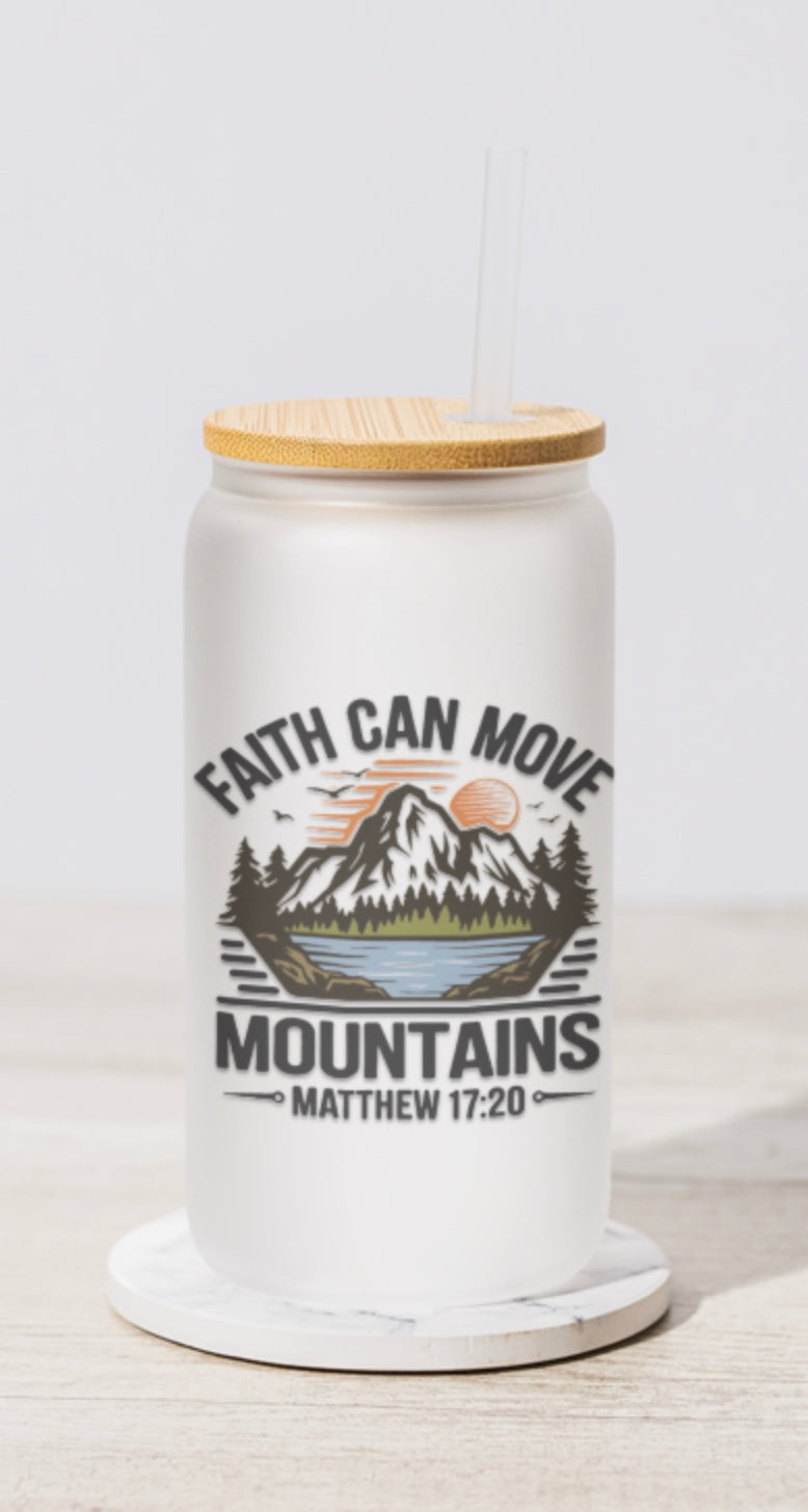 Faith Can Move Mountains 16 or 20 ounce glass sipper cups with bamboo lid and straw
