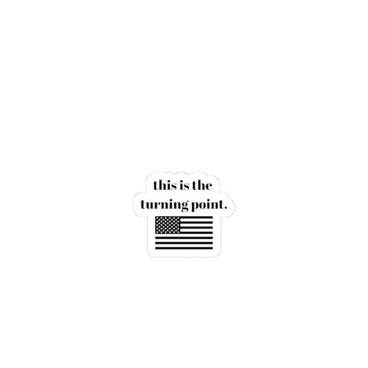 this is the turning point with American Flag Kiss-Cut Stickers