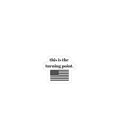 this is the turning point with American Flag Kiss-Cut Stickers