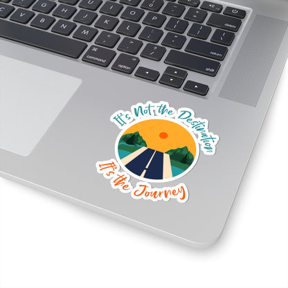 It's Not the Destination It's the Journey Kiss-Cut Stickers