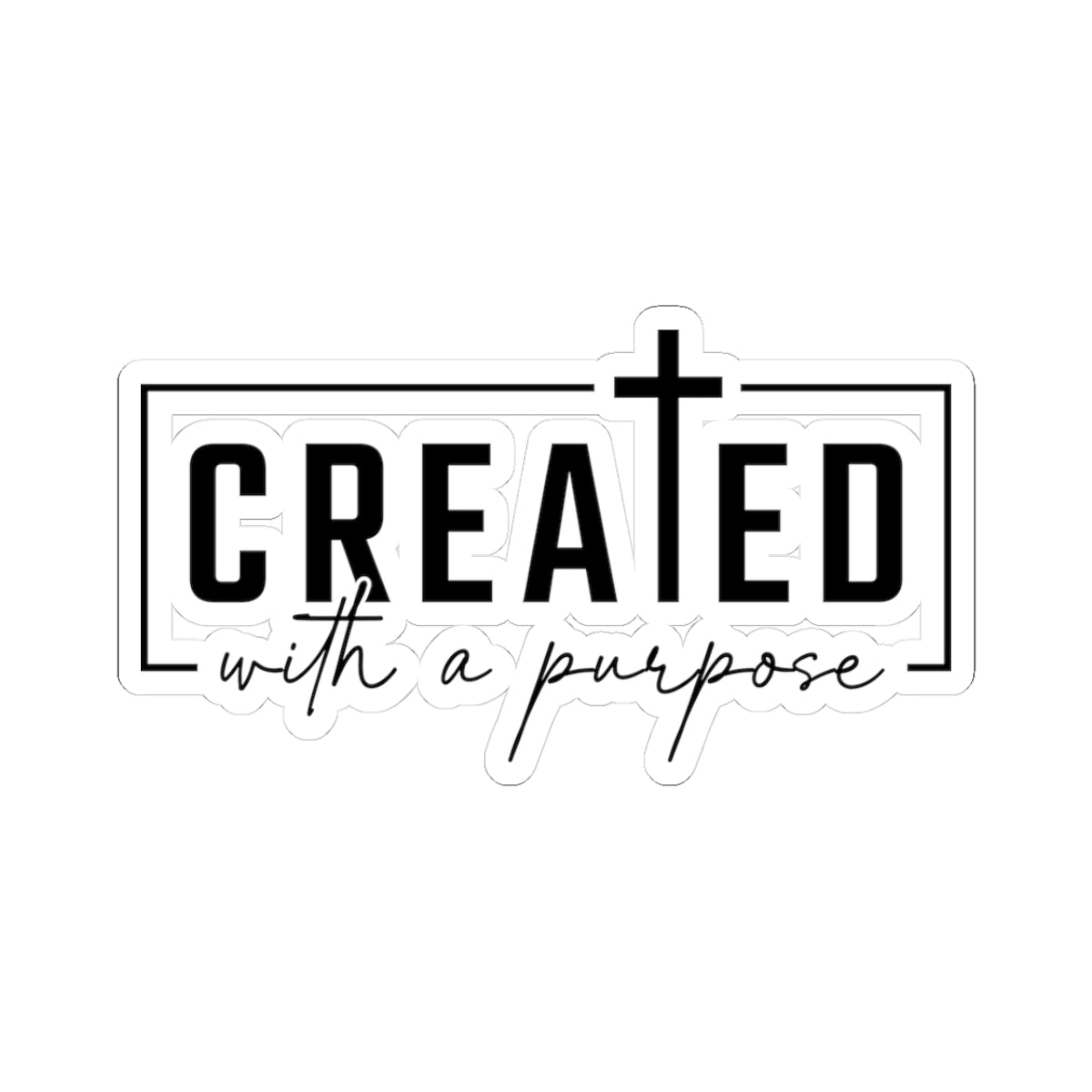 Created With A Purpose Kiss-Cut Stickers