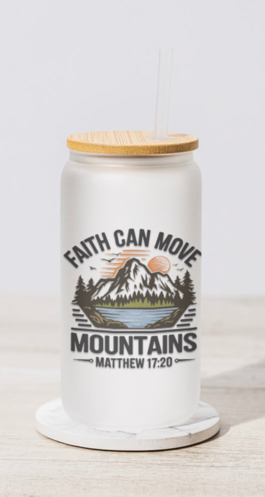 Faith Can Move Mountains 16 or 20 ounce glass sipper cups with bamboo lid and straw