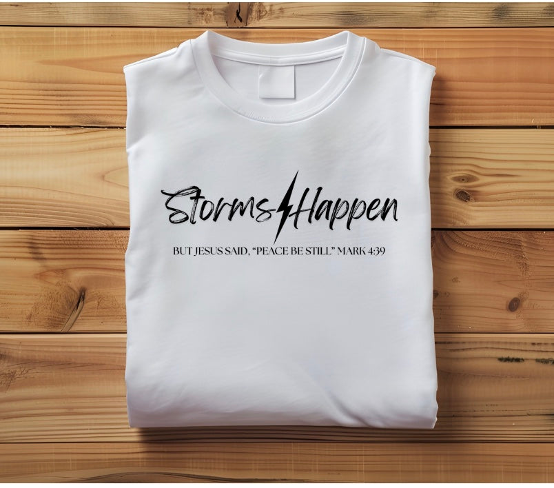 Storms Happen T-Shirt